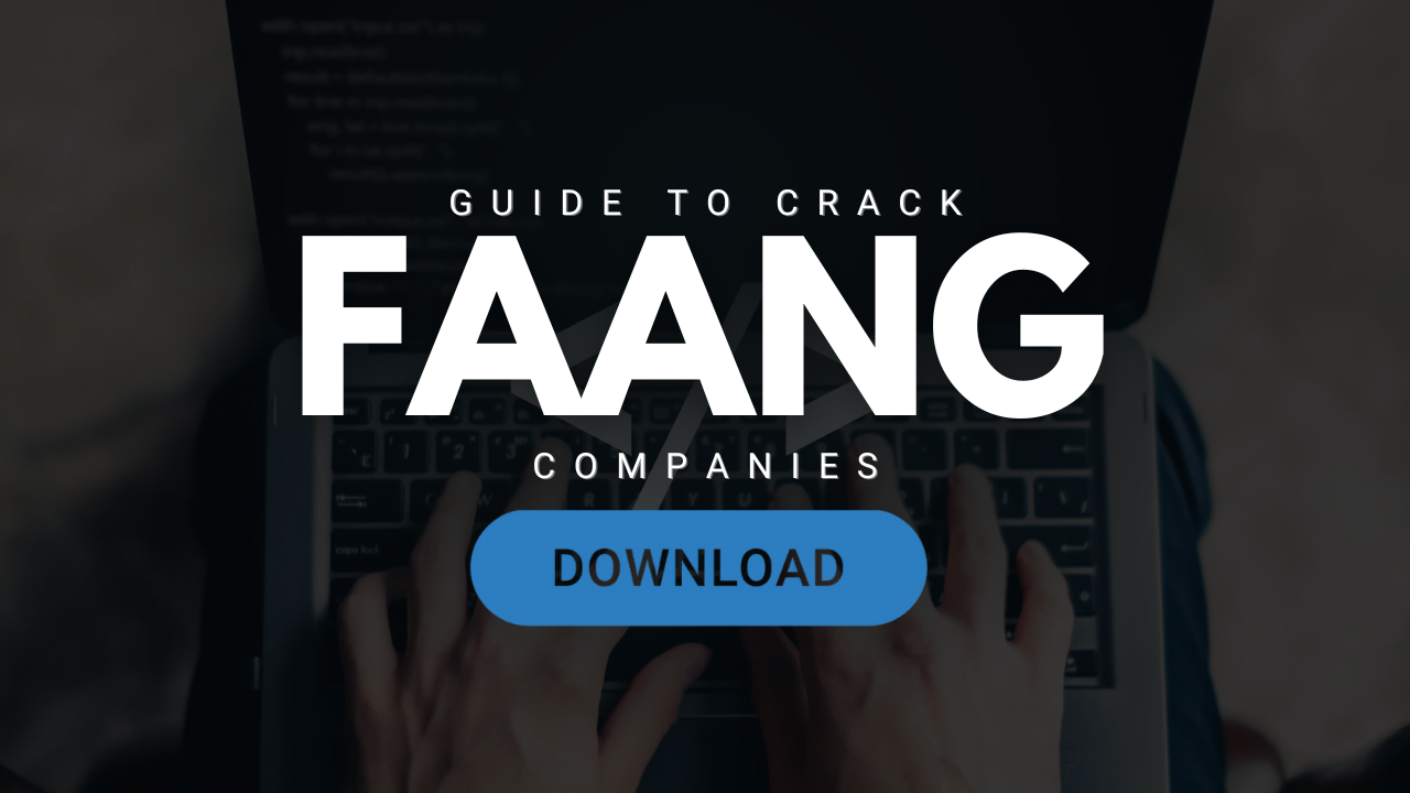 Guide to Crack FAANG Companies