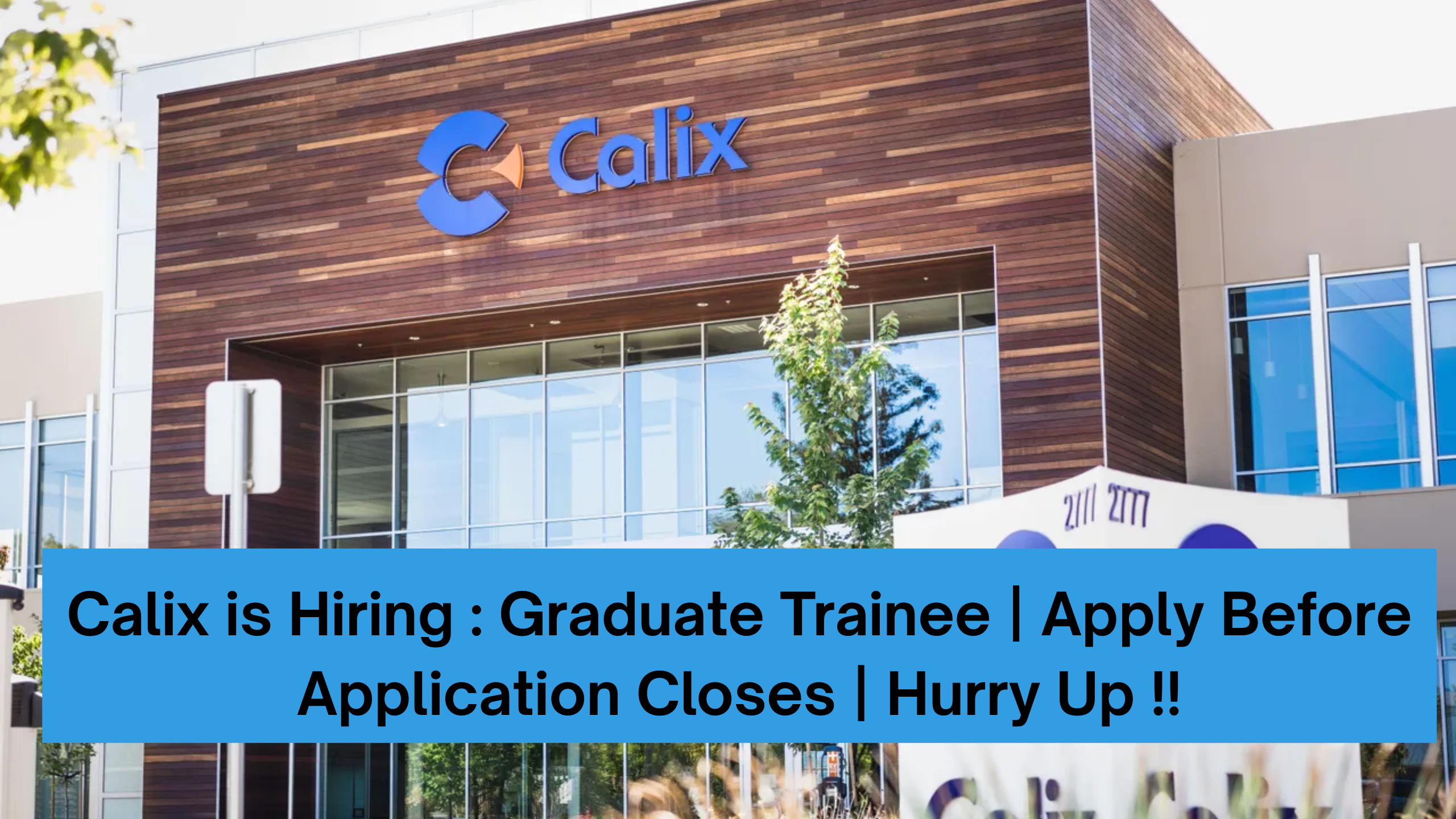 Calix is Hiring : Graduate Trainee | Apply Before Application Closes | Hurry Up !!