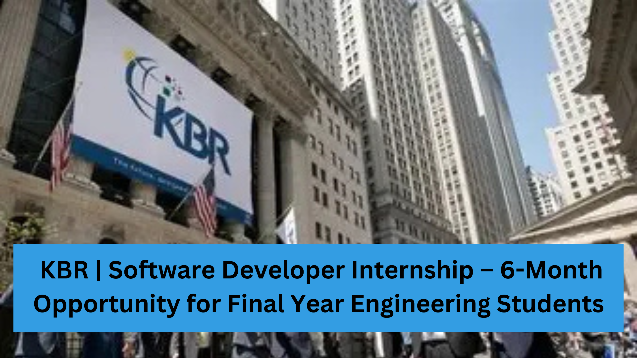 KBR | Software Developer Internship – 6-Month Opportunity for Final Year Engineering Students