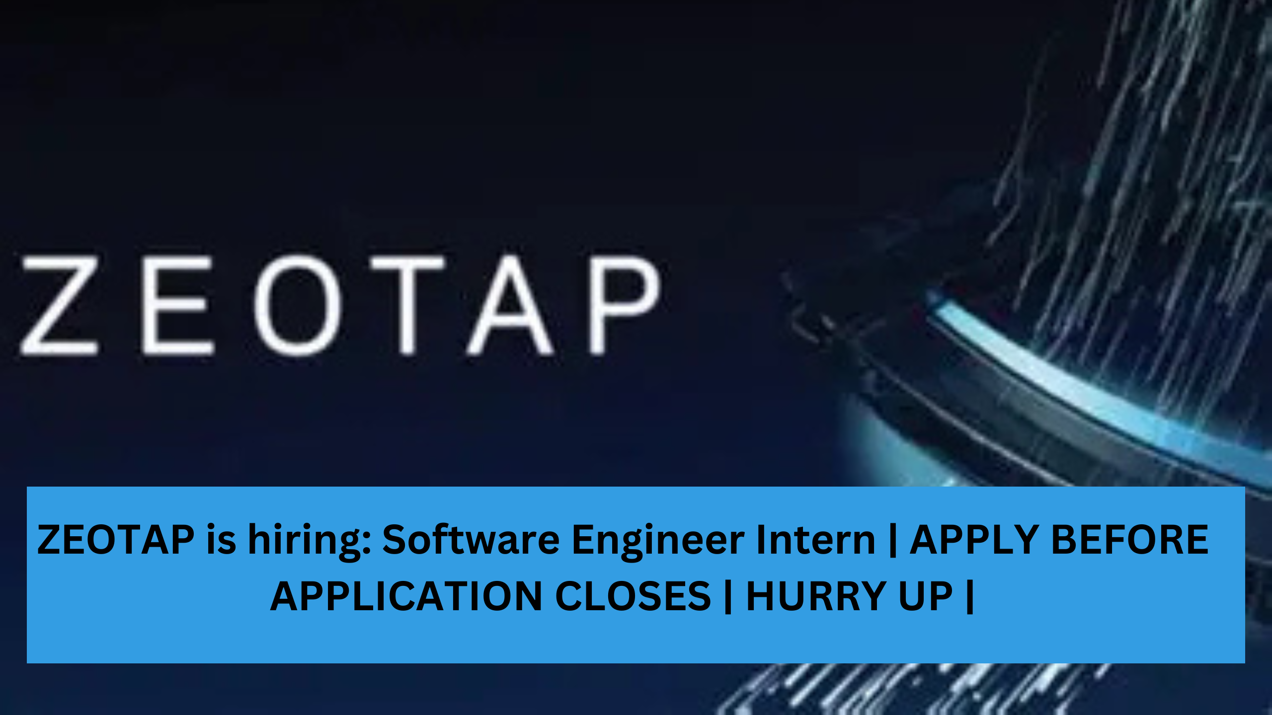 ZEOTAP is hiring: Software Engineer Intern | APPLY BEFORE APPLICATION CLOSES | HURRY UP |