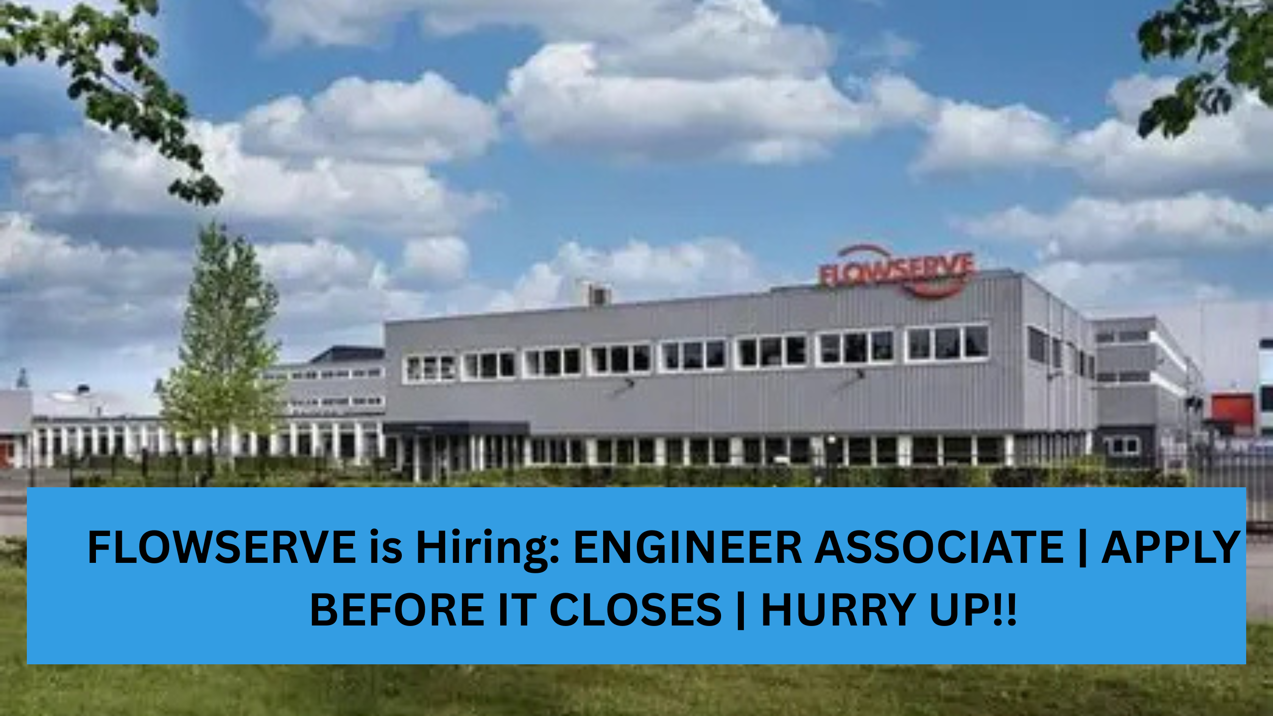 FLOWSERVE is Hiring: ENGINEER ASSOCIATE | APPLY BEFORE IT CLOSES | HURRY UP!!