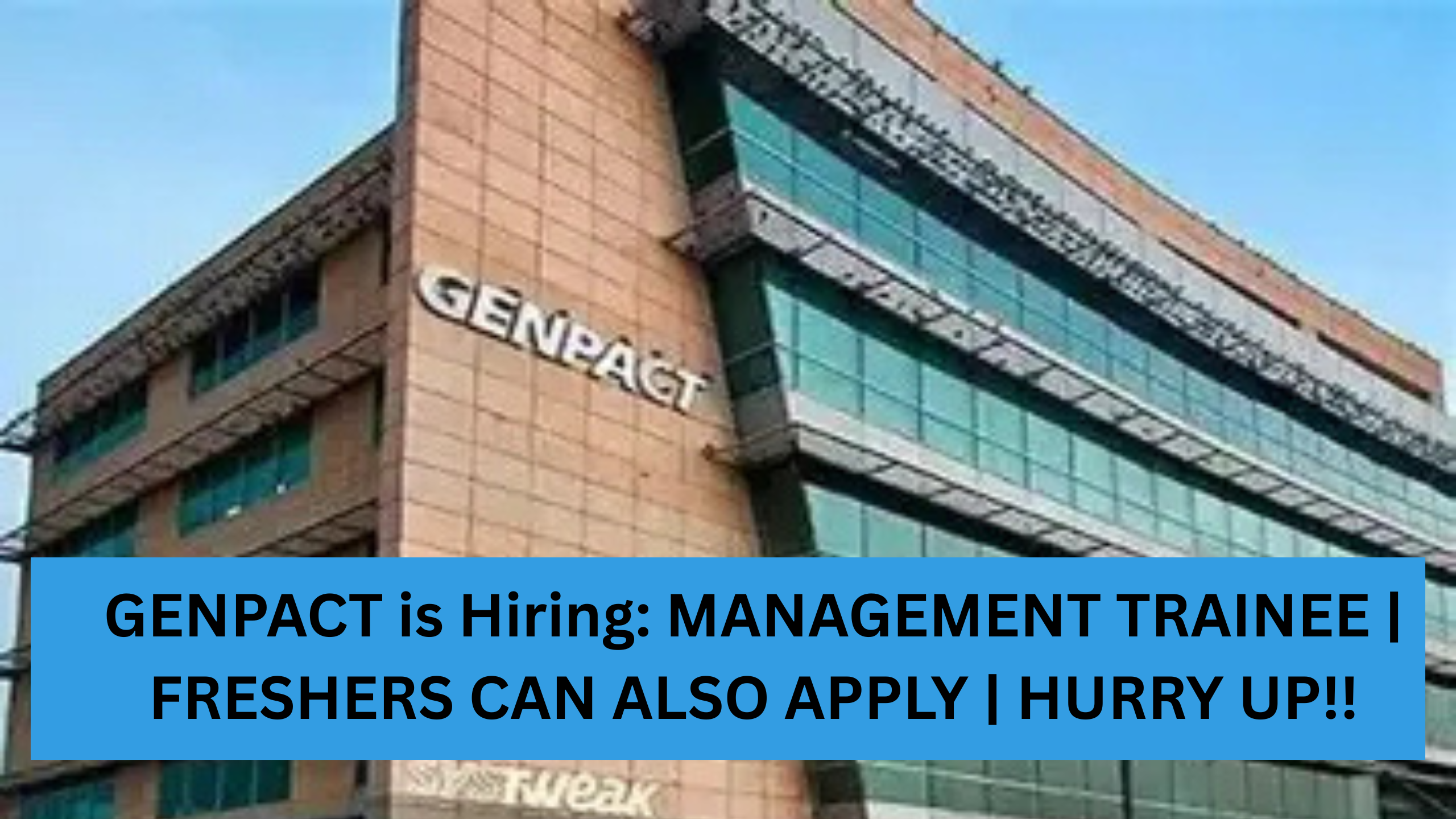 GENPACT is Hiring: MANAGEMENT TRAINEE | FRESHERS CAN ALSO APPLY | HURRY UP!!