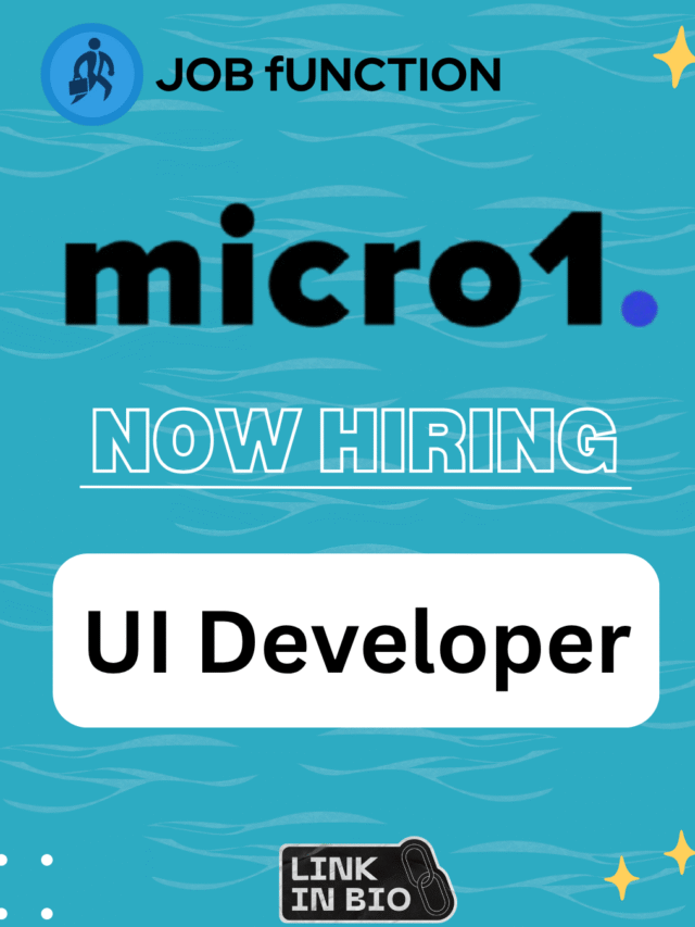 Micro1 is Hiring: UI Developer – Freshers are Eligible | Apply Now | Before the Application Closes | Hurry Up !