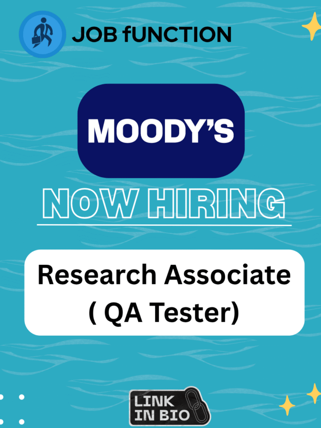 Moody’s is Hiring: Research Associate (QA Tester) | Apply Now | Before the Application Closes