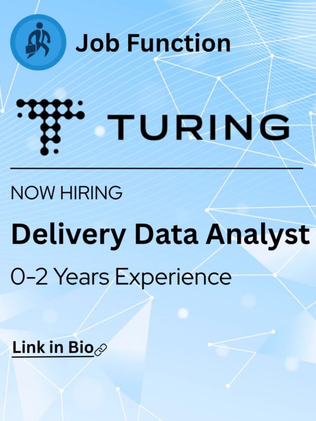 Turing is Hiring: Delivery Data Analyst | Apply Before the Application Closes | Hurry Up !!