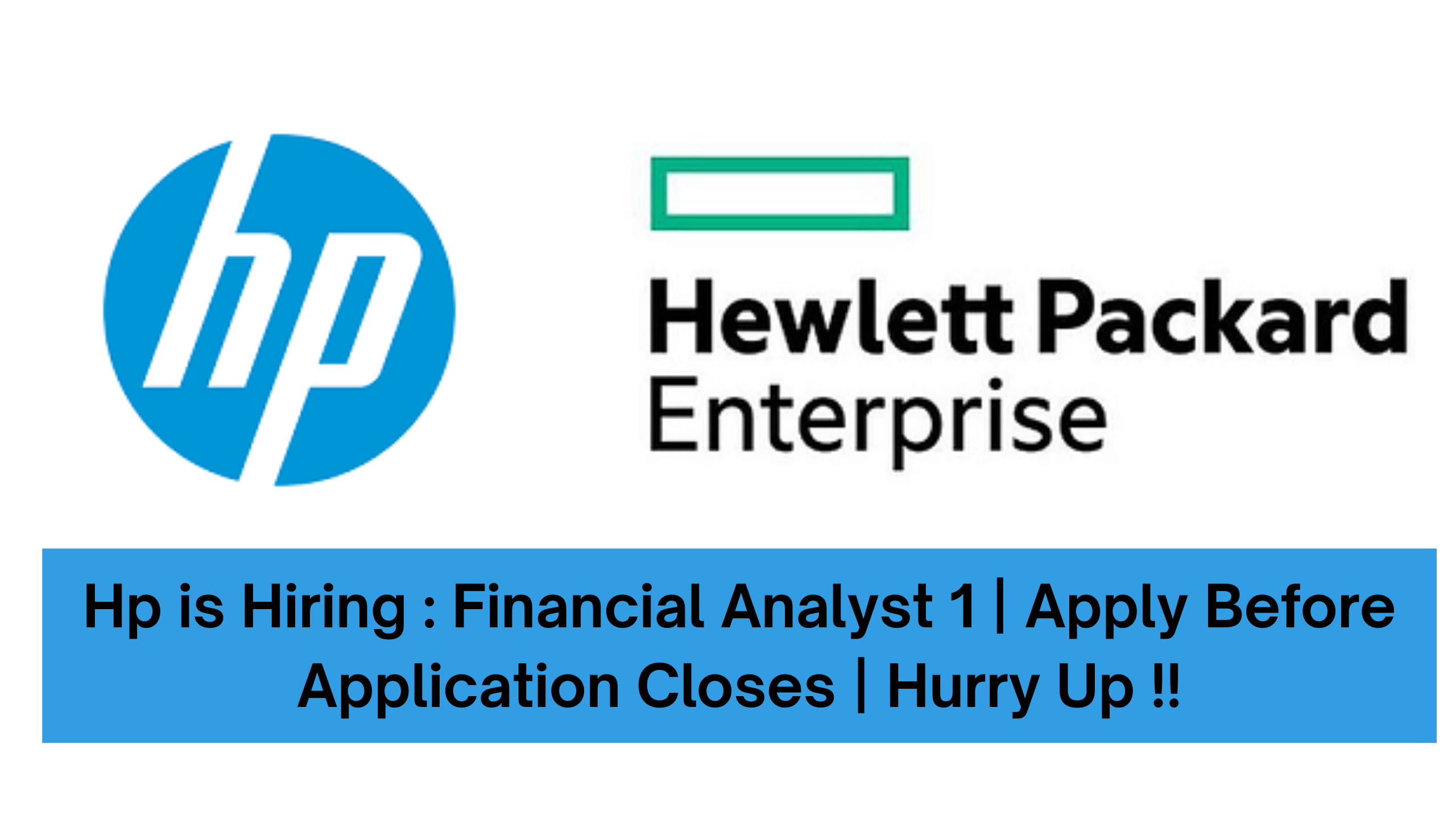 Hp is Hiring : Financial Analyst 1 | Apply Before Application Closes | Hurry Up !!