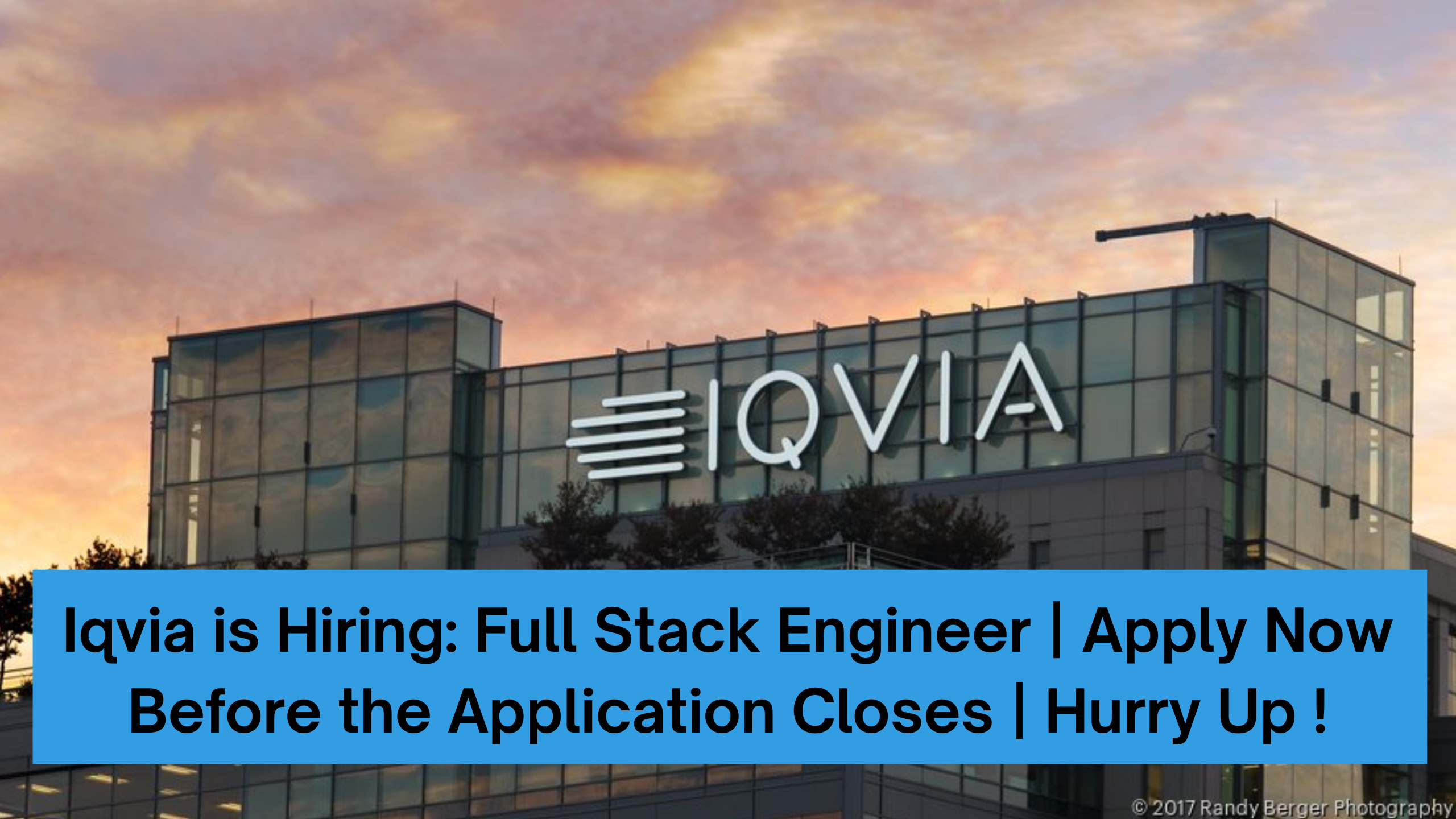 Iqvia is Hiring: Full Stack Engineer | Apply Now Before the Application Closes | Hurry Up !