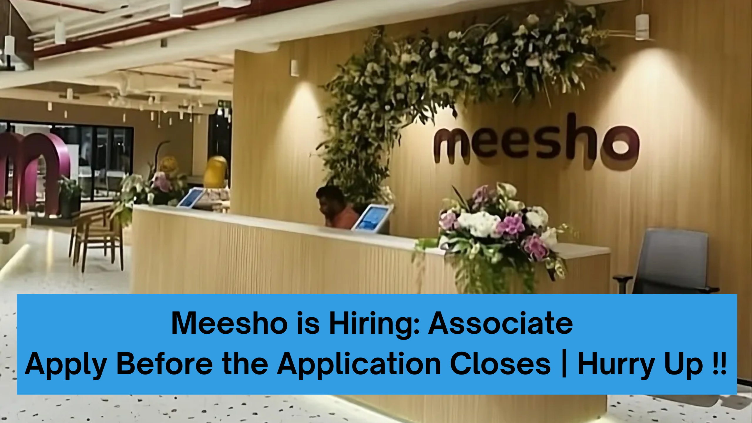Meesho is Hiring: Associate | Apply Before the Application Closes | Hurry Up !!