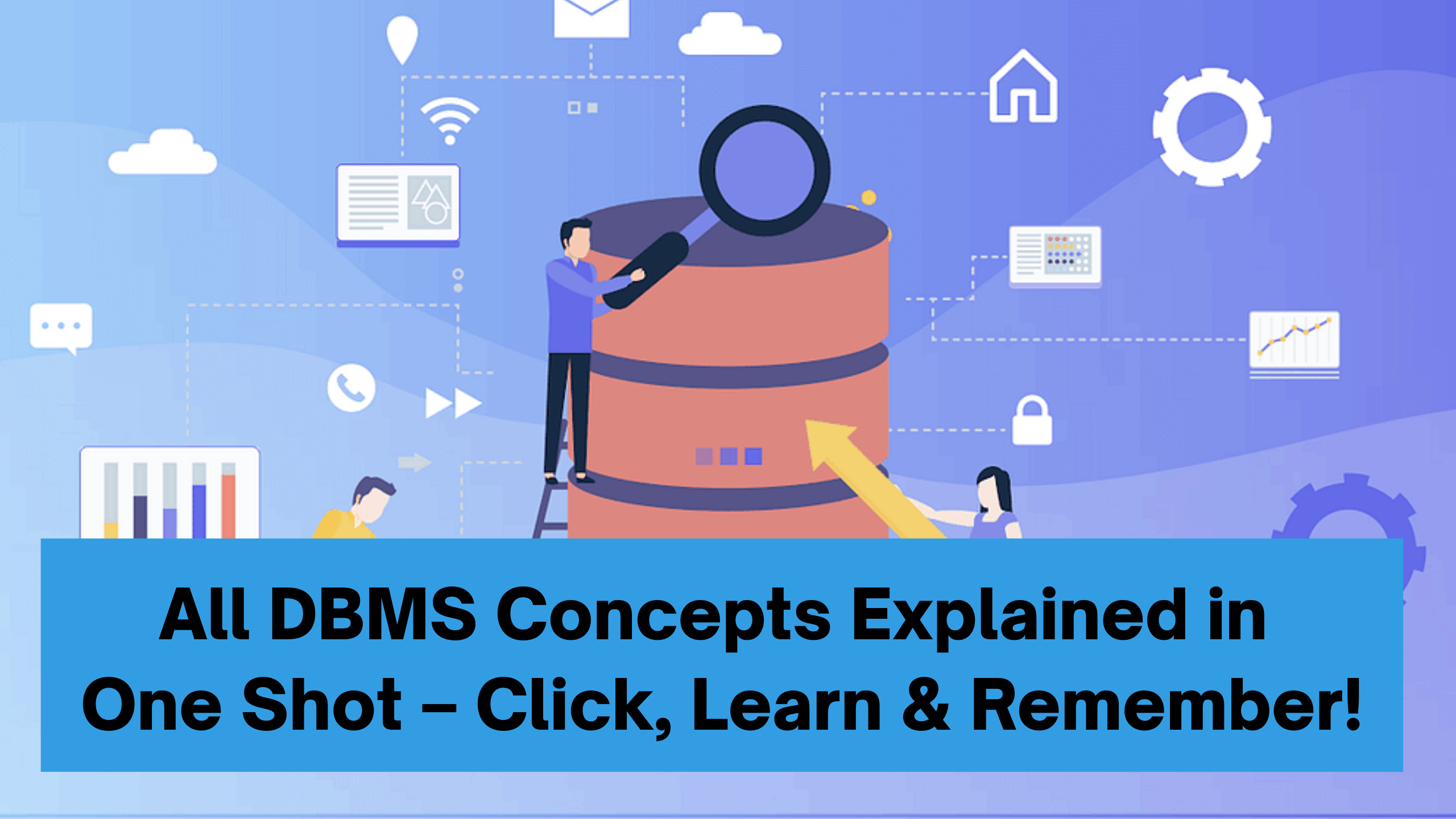 All DBMS Concepts Explained in One Shot – Click, Learn & Remember!