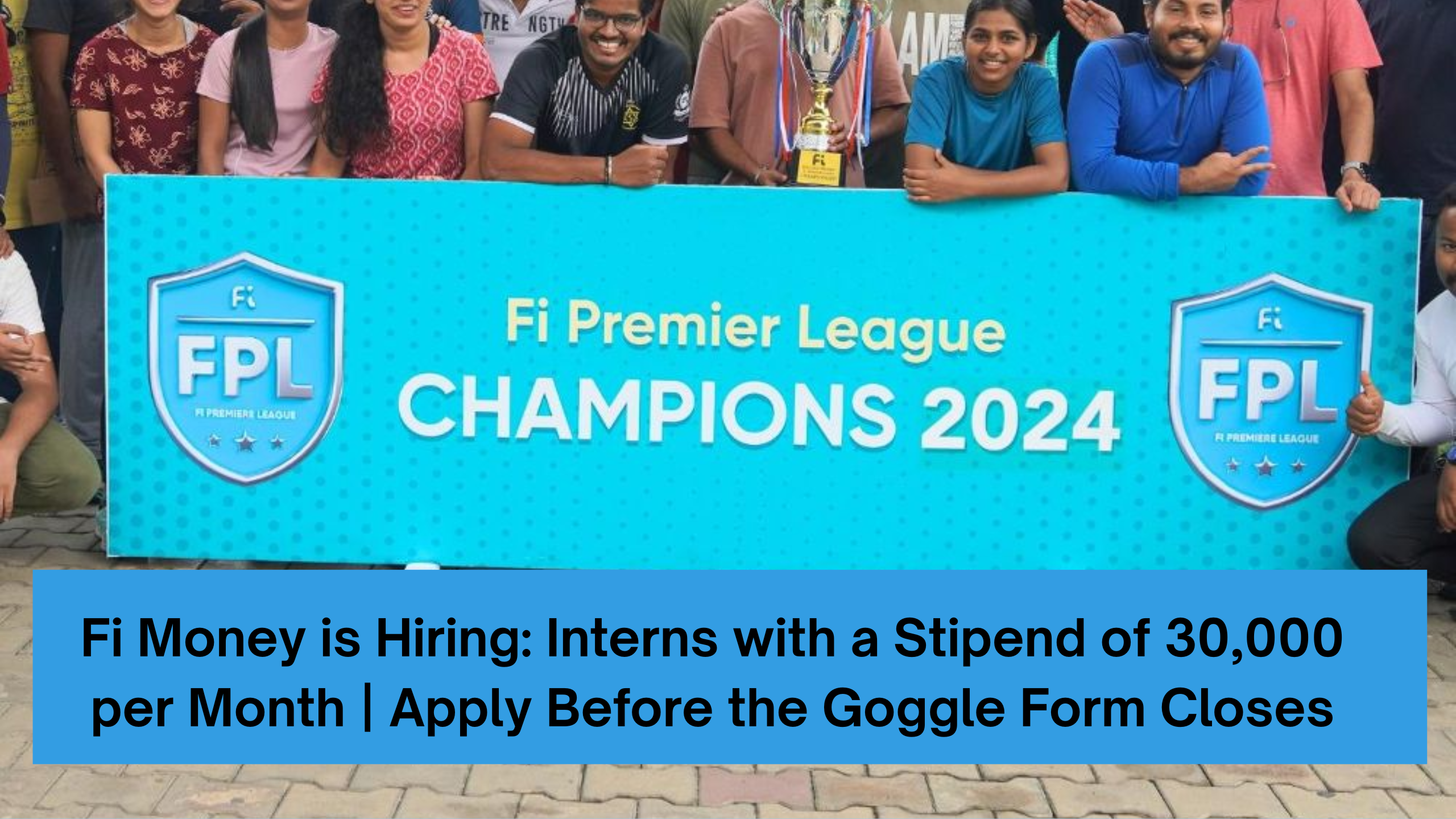 Fi Money is Hiring: Interns with a Stipend of 30,000 per Month | Apply Before the Goggle Form Closes