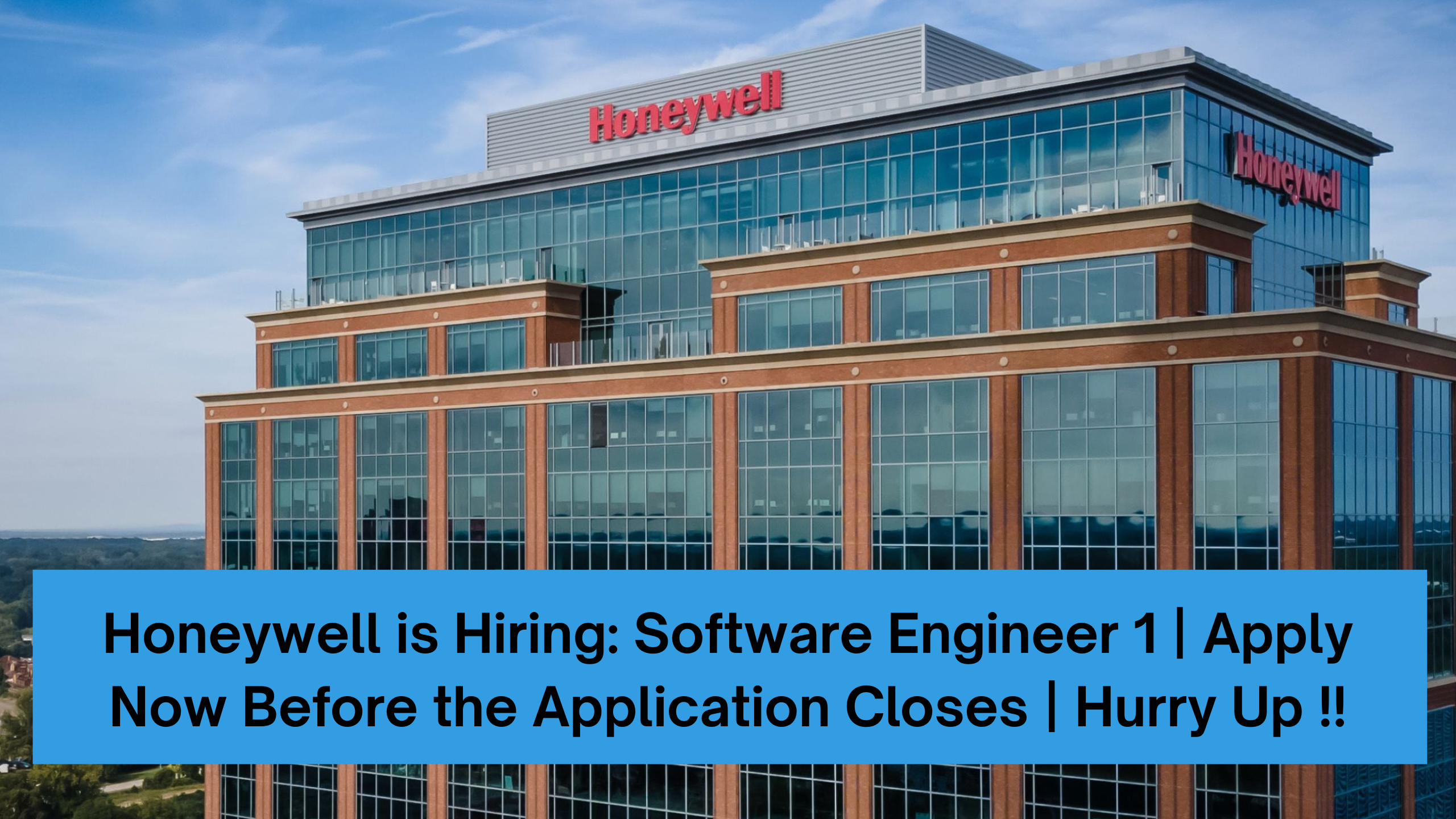 Honeywell is Hiring: Software Engineer 1 | Apply Now Before the Application Closes | Hurry Up !!