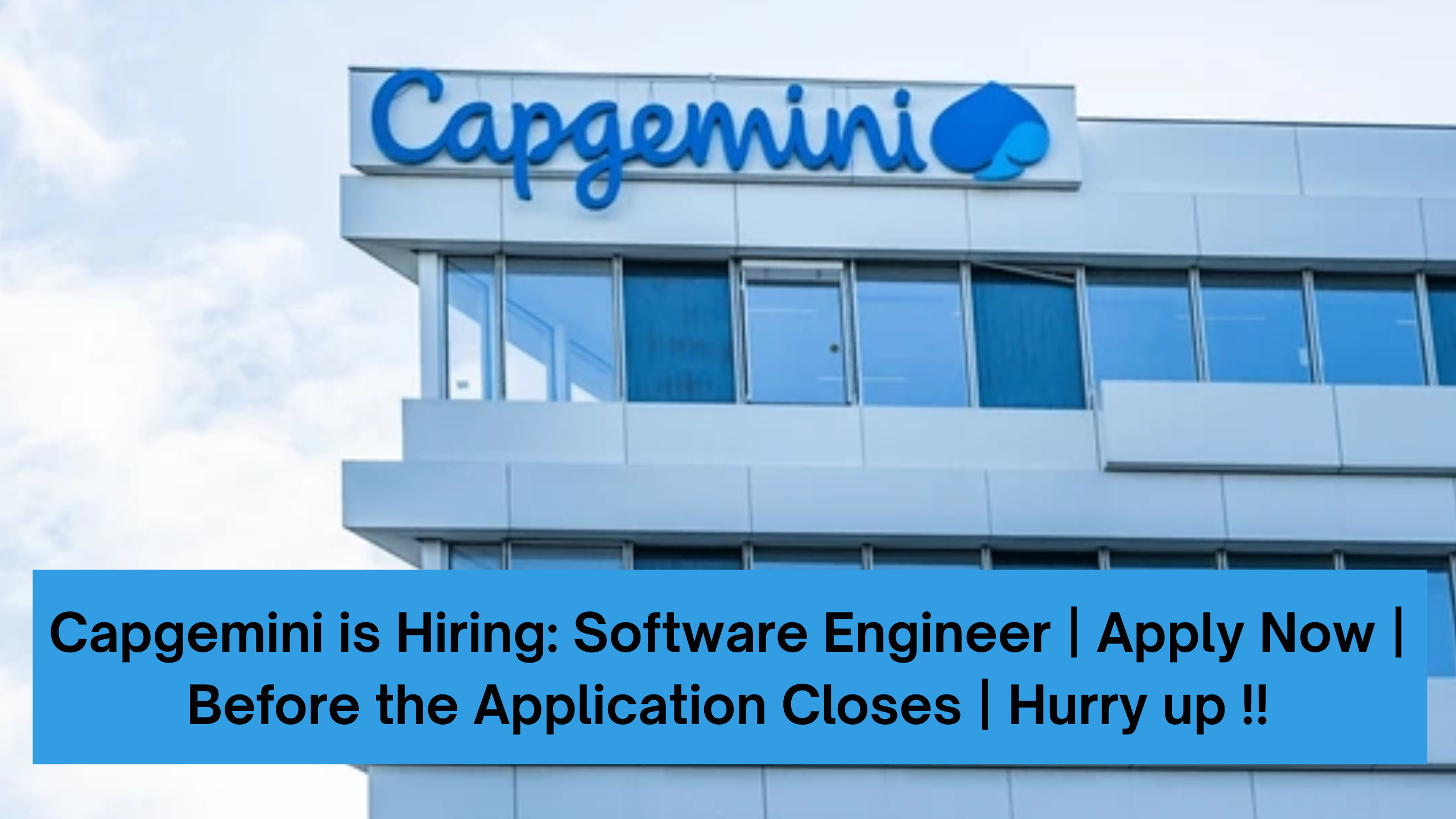 Capgemini is Hiring: Software Engineer | Apply Now | Before the Application Closes | Hurry up !!
