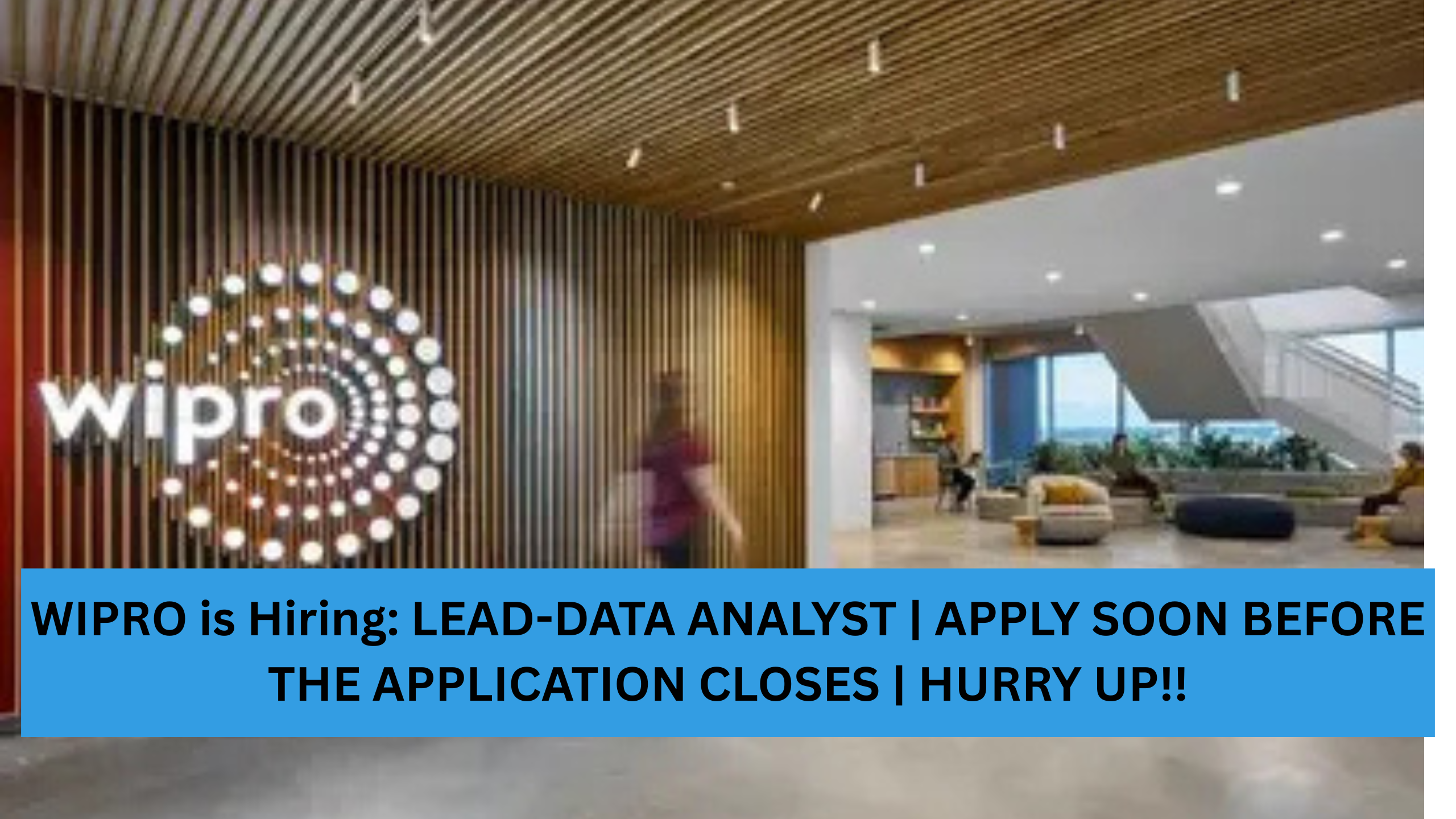 WIPRO is Hiring: LEAD-DATA ANALYST | APPLY SOON BEFORE THE APPLICATION CLOSES | HURRY UP!!
