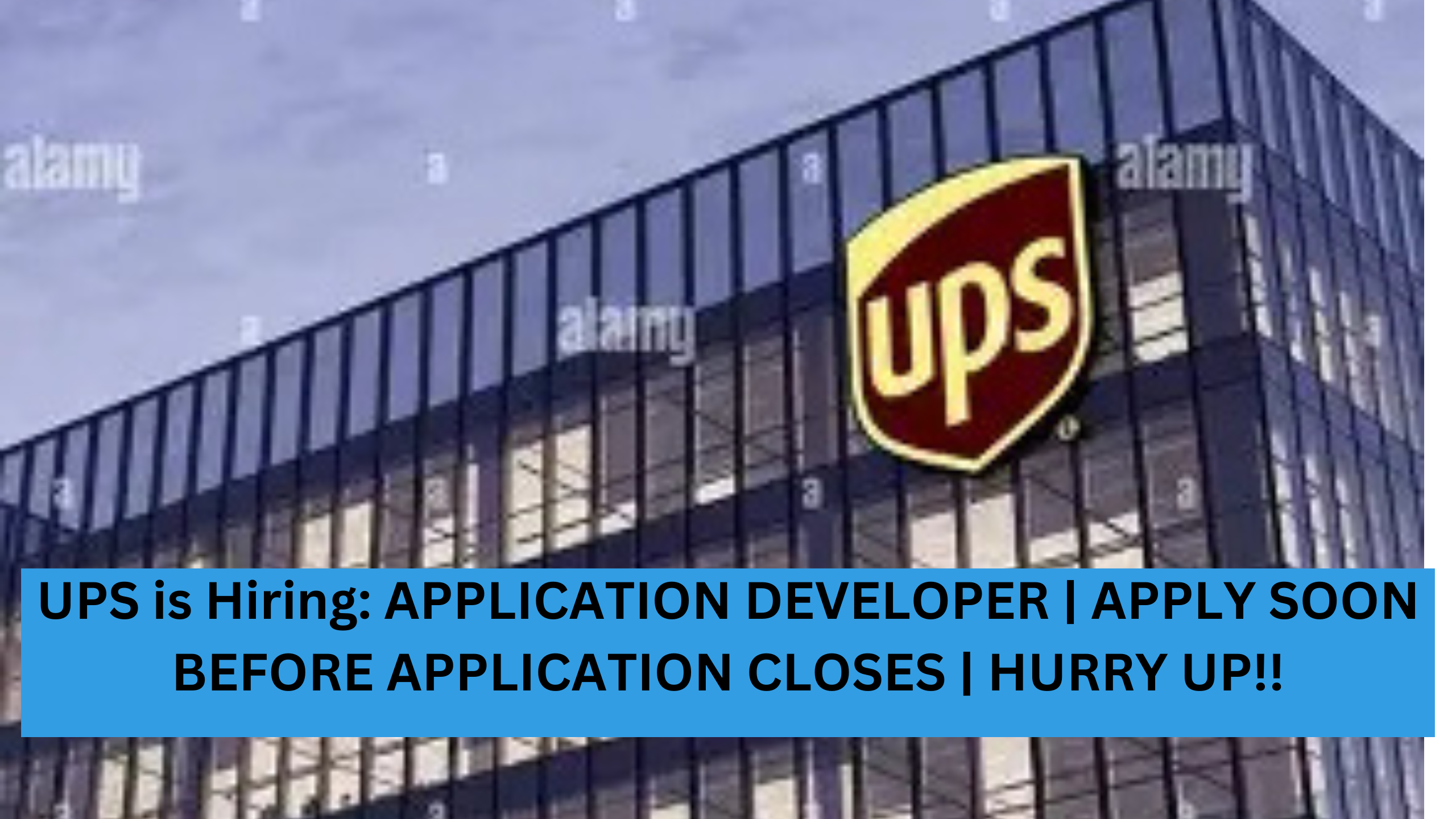 UPS is Hiring: APPLICATION DEVELOPER | APPLY SOON BEFORE APPLICATION CLOSES | HURRY UP!!